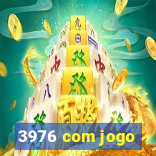 3976 com jogo